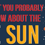 Facts You Probably Don’t Know About The Sun